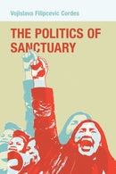 The Politics of Sanctuary-9781501783289
