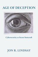 Age of Deception : Cybersecurity As Secret Statecraft-9781501783470