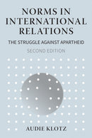Norms in International Relations : The Struggle Against Apartheid-9781501784712
