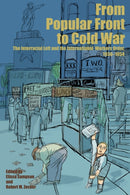 From Popular Front to Cold War : The Interracial Left and the International Workers Order, 1930-1954-9781501785160