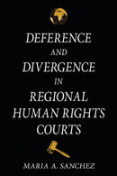 Deference and Divergence in Regional Human Rights Courts