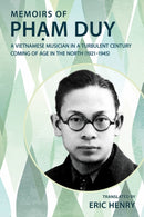 Memoirs of Ph?m Duy, a Vietnamese Musician in a Turbulent Century
