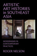 Artistic Art Histories in Southeast Asia