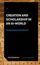 Creation and Scholarship in an AI World