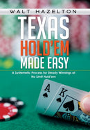 Texas Hold'em Made Easy : A Systemetic Process for Steady Winnings at No Limit Hold'em-9781503590991