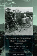 An Economic and Demographic History of Sao Paulo, 1850-1950-9781503602007