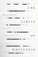 The Limits of Whiteness
