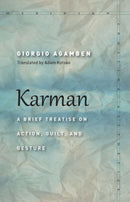 Karman : A Brief Treatise on Action, Guilt, and Gesture-9781503605824