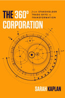 The 360? Corporation : From Stakeholder Trade-offs to Transformation-9781503607972