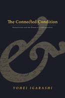 The Connected Condition : Romanticism and the Dream of Communication-9781503610040