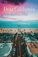 Dear California : The Golden State in Diaries and Letters-9781503614697