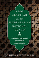 King Abdullah and the Saudi Arabian National Guard