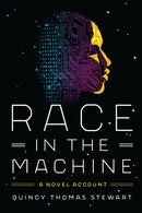 Race in the Machine : A Novel Account-9781503631229
