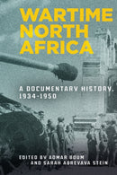 Wartime North Africa : A Documentary History, 1934-1950-9781503631991