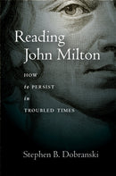 Reading John Milton : How to Persist in Troubled Times-9781503632707