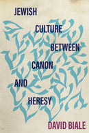 Jewish Culture Between Canon and Heresy-9781503634343