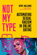 Not My Type : Automating Sexual Racism in Online Dating-9781503635050