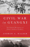 Civil War in Guangxi : The Cultural Revolution on China's Southern Periphery-9781503635227