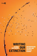 Writing Our Extinction : Anthropocene Fiction and Vertical Science-9781503635548