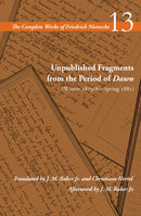 Unpublished Fragments from the Period of Dawn (Winter 1879/80-Spring 1881) : Volume 13-9781503636989