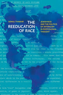 The Reeducation of Race : Jewishness and the Politics of Antiracism in Postcolonial Thought-9781503637337