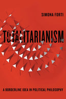 Totalitarianism : A Borderline Idea in Political Philosophy-9781503637375
