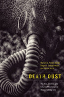 Death Dust : The Rise, Decline, and Future of Radiological Weapons Programs-9781503637658