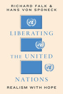 Liberating the United Nations : Realism with Hope-9781503639133