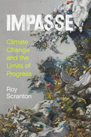 Impasse : Climate Change and the Limits of Progress-9781503640030