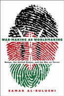 War-Making As Worldmaking : Kenya, the United States, and the War on Terror-9781503640917