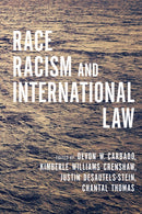 Race, Racism, and International Law-9781503640993