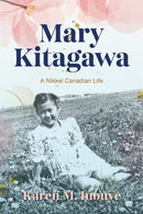 Mary Kitagawa : A Nikkei Canadian Life-9781503641075