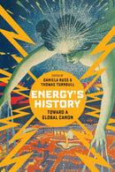 Energy's History : Toward a Global Canon-9781503641501