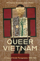 Queer Vietnam : A History of Gender Transgression, 1920-1945-9781503642744