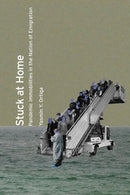 Stuck at Home : Pandemic Immobilities in the Nation of Emigration-9781503642812