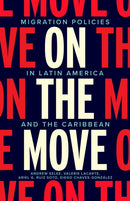 On the Move : Migration Policies in Latin America and the Caribbean-9781503643291