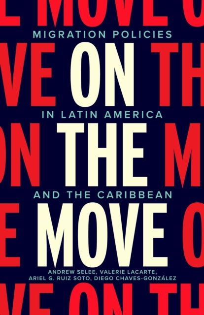 On the Move : Migration Policies in Latin America and the Caribbean-9781503643291