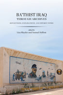 Ba''thist Iraq Through Archives