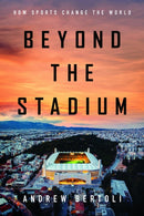 Beyond the Stadium : How Sports Change the World-9781503645493