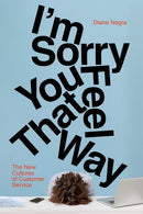 I''m Sorry You Feel That Way