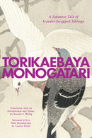 Torikaebaya Monogatari : A Japanese Tale of Gender-Swapped Siblings-9781503646544