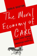 The Moral Economy of Care