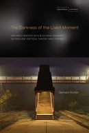 The Darkness of the Lived Moment