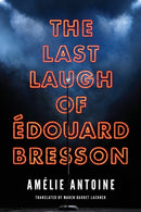 The Last Laugh of Edouard Bresson-9781503904521