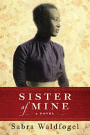 Sister of Mine : A Novel-9781503935341