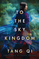 To the Sky Kingdom-9781503937420