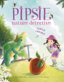 Pipsie, Nature Detective: Turtle Trouble-9781503950993