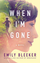 When I'm Gone : A Novel-9781503951457