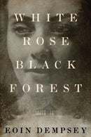White Rose, Black Forest-9781503954052