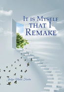 It is Myself that I Remake-9781504364782